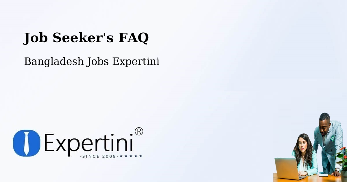 Job Seeker FAQ – Sarishābāri - Bangladesh Jobs Expertini