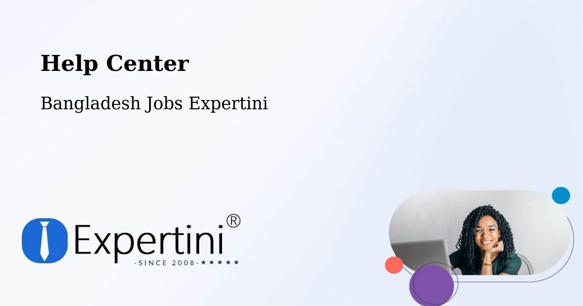 Help Center – Sarishābāri - Bangladesh Jobs Expertini